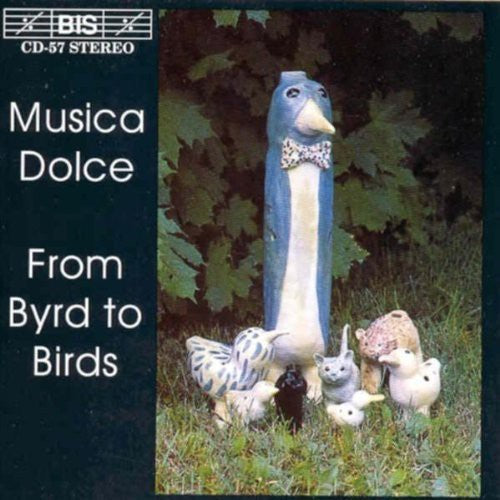 Members of the Musica Dolce Recorder Quintet: From Byrd to Birds - COMPACT DISCS