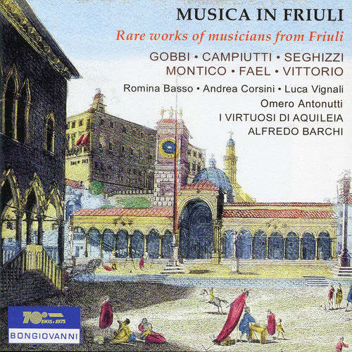 Gobbi / Barchi, Alfredo: Musica in Friuli - COMPACT DISCS