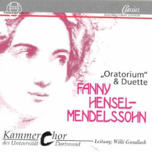 Hensel-Mendelssohn / Gundlach: Oratorium / 7 Duets - COMPACT DISCS