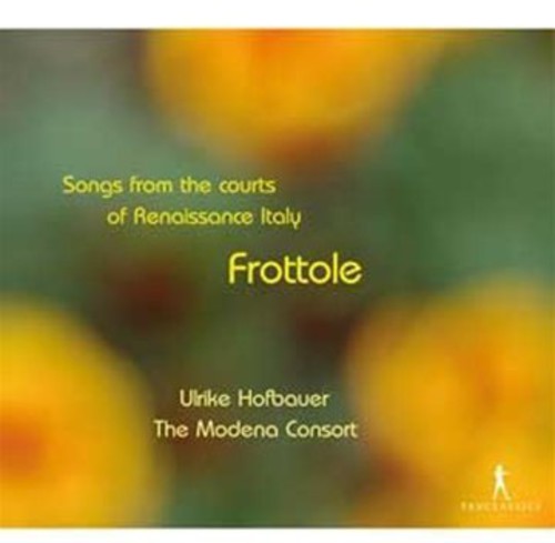 Ulrike Hofbauer: Frottole-Lieder An Den Hofen D - COMPACT DISCS