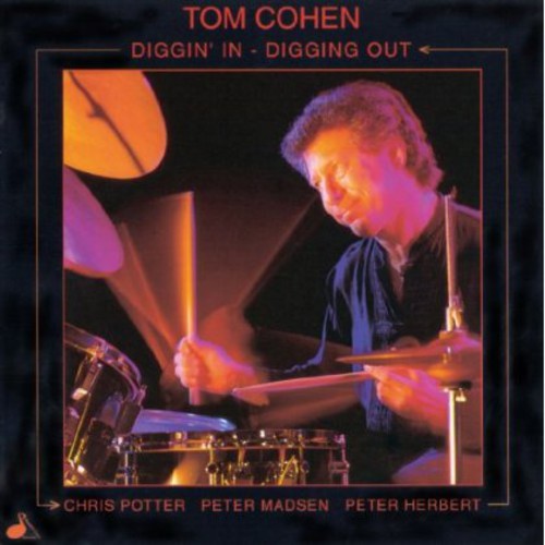 Tom Cohen: Diggin In, Digging Out - COMPACT DISCS
