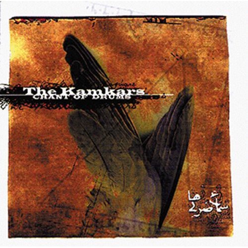 The Kâmkârs: Chant of Drums - COMPACT DISCS