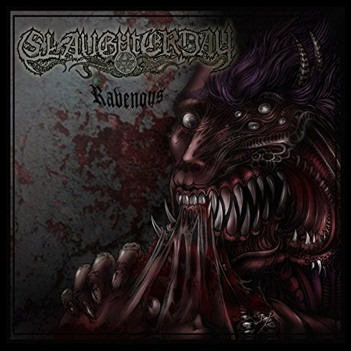 Slaughterday Slaughterday: Ravenous - COMPACT DISCS
