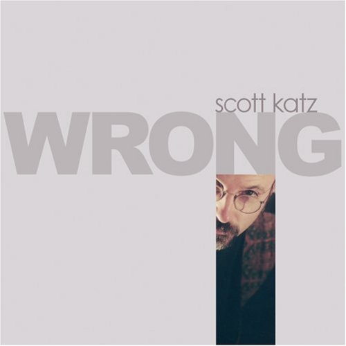 Scott Katz: Wrong - COMPACT DISCS