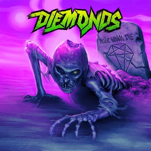 Diemonds: Never Wanna Die - COMPACT DISCS