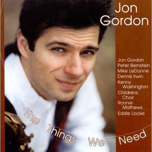 Jon Gordon: The Things We Need - COMPACT DISCS