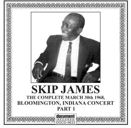 Skip James: The Complete Bloomington Indiana Concert: Part 1 (March 30 1968) - COMPACT DISCS