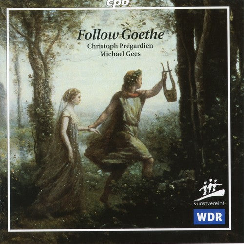 Christoph Pregardien: Follow Goethe - COMPACT DISCS