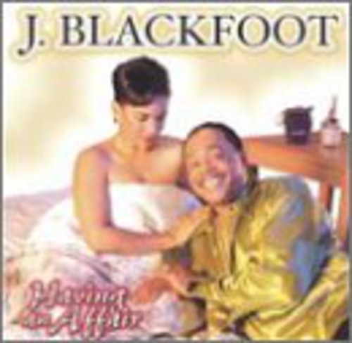 J. Blackfoot: Having An Affair - COMPACT DISCS