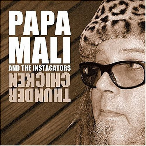 Papa Mali & the Instagators: Thunder Chicken - COMPACT DISCS