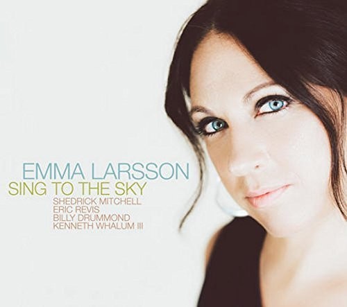 Emma Larsson: Sing to the Sky - COMPACT DISCS