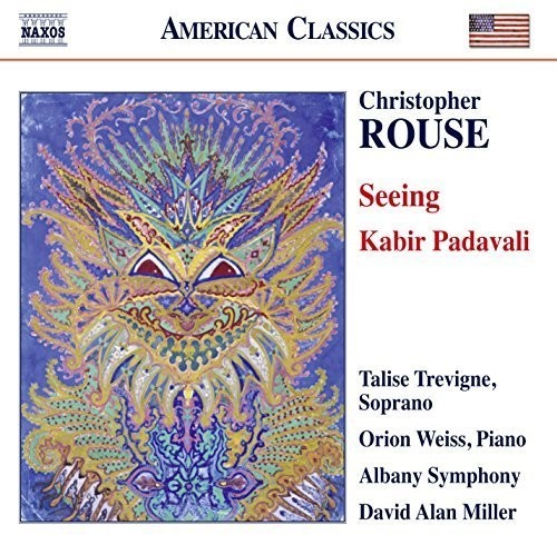 Rouse / Weiss / Albany Symphony / Miller: Seeing - Kabir Padavali - COMPACT DISCS