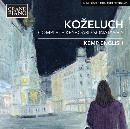 Kozeluch / Kemp English: Complete Keyboard Sonatas 5 - COMPACT DISCS