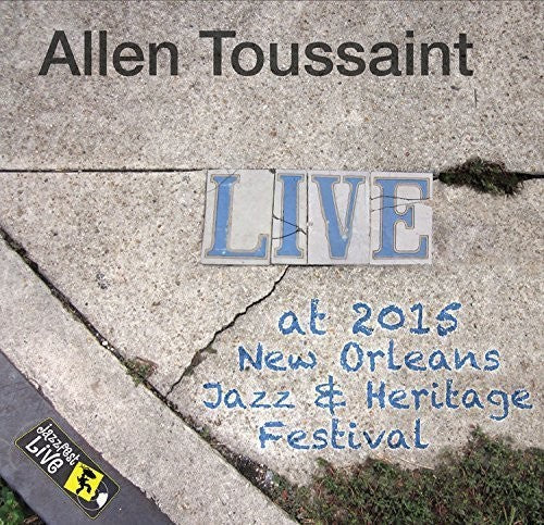 Allen Toussaint: Jazzfest 2015 - COMPACT DISCS