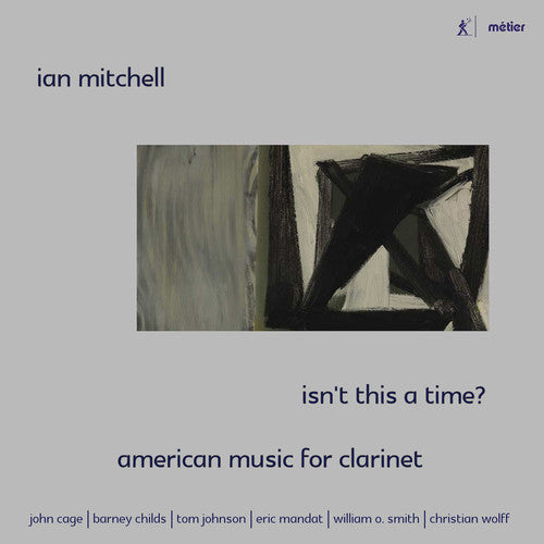 Smith / Mitchell / Atkinosn / Szram / Trinity Laba: Isn't This a Time - American Music for Clarinet - COMPACT DISCS