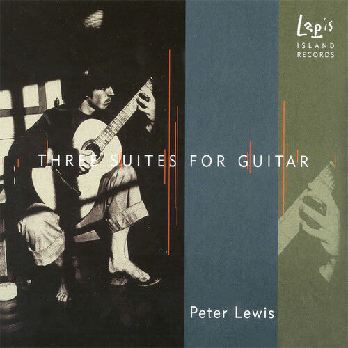 Peter Scott Lewis: Three Suites for Guitar - COMPACT DISCS
