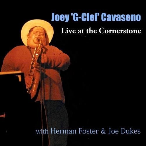 Joey Cavaseno: Live at the Cornerstone with Herman Foster & Joe - COMPACT DISCS