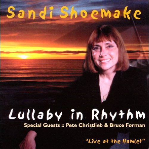Sandi Shoemake: Lullabye in Rhythm - COMPACT DISCS