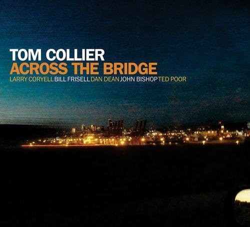 Tom Collier: Across the Bridge - COMPACT DISCS