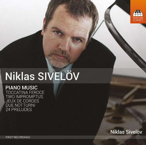 Sivelov / Sivelov, Niklas: Piano Music - COMPACT DISCS
