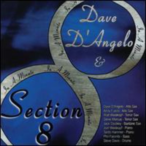 Dave D'Angelo & Section 8: In a Minute - COMPACT DISCS