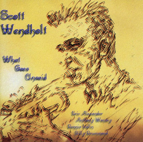 Scott Wendholt: What Goes Unsaid - COMPACT DISCS
