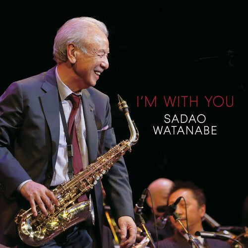 Sadao Watanabe: I'm With You - COMPACT DISCS