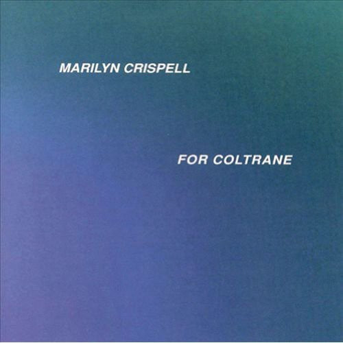 Marilyn Crispell: For Coltrane - COMPACT DISCS