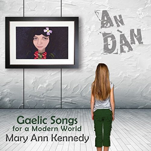 Mary Ann Kennedy: Gaelic Songs for a Modern World - COMPACT DISCS