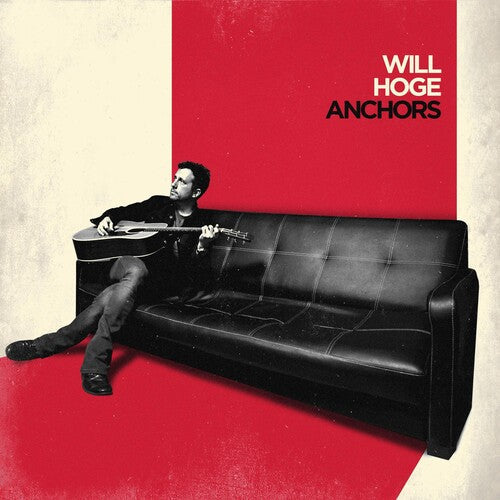 Will Hoge: Anchors - COMPACT DISCS