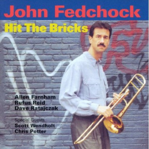 John Fedchock: Hit the Bricks - COMPACT DISCS