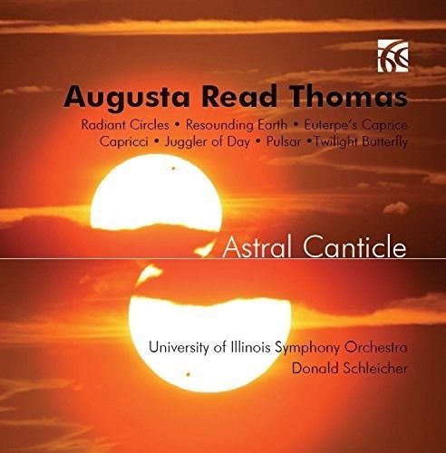 Univ. of Illinois So / Schleicher: Astral Canticle - COMPACT DISCS