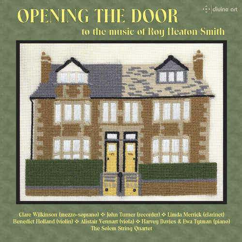Smith / Wilkinson / Turner / Merrick: Roy Heaton Smith: Opening the Door - COMPACT DISCS