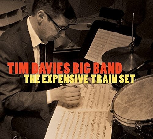 Tim Davies Big Band: Expensive Train Set - COMPACT DISCS