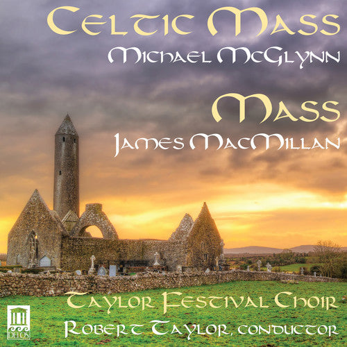 Macmillan / McGlynn / Taylor Festival Choir: Celtic Mass - COMPACT DISCS