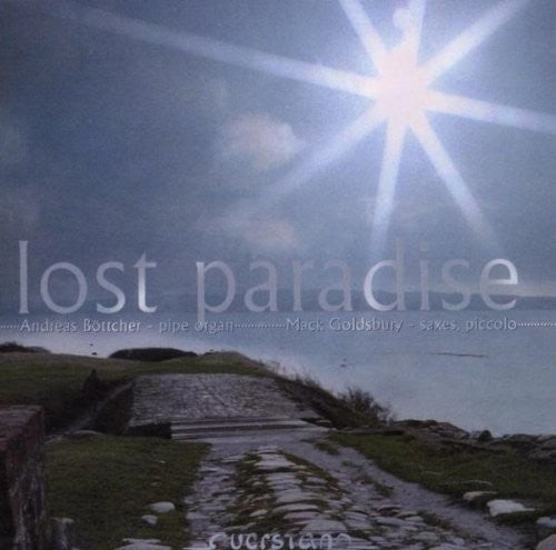 Bottcher / Goldsbury / Various: Lost Paradise, Improvisations for Sax & Organ - COMPACT DISCS