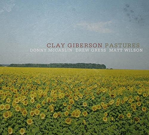Clay Giberson: PASTURES - COMPACT DISCS