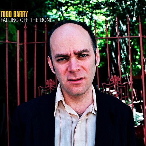 Todd Barry: Falling Off the Bone - COMPACT DISCS