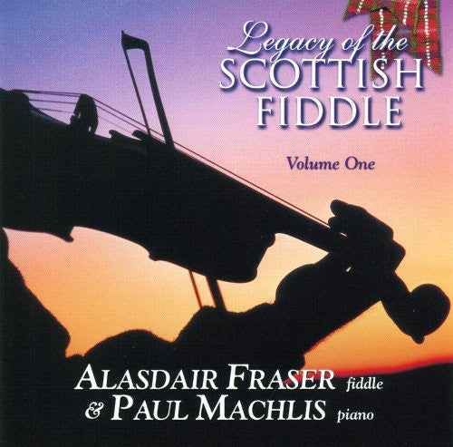 Alasdair Fraser: Legacy Of The Scottish Fiddle, Vol. 1: Classic Tunes Of Fire & Grace - COMPACT DISCS