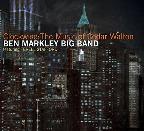 Ben Markley: Clockwise: The Music Of Cedar Walton - COMPACT DISCS