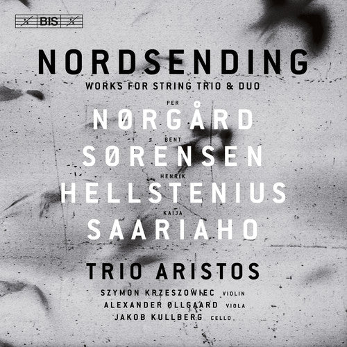 Hellstenius / Norgard / Ollgaard / Kullberg: Nordsending: Works for String Trio & Duo - COMPACT DISCS