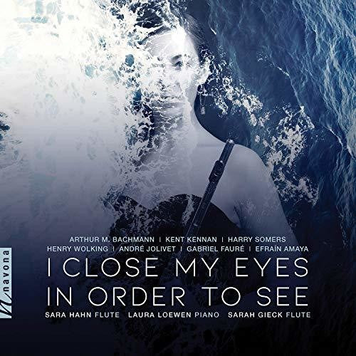 Faure / Hahn / Loewen: I Close My Eyes Just to See - COMPACT DISCS