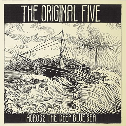 Original Five: Across The Deep Blue Sea - COMPACT DISCS