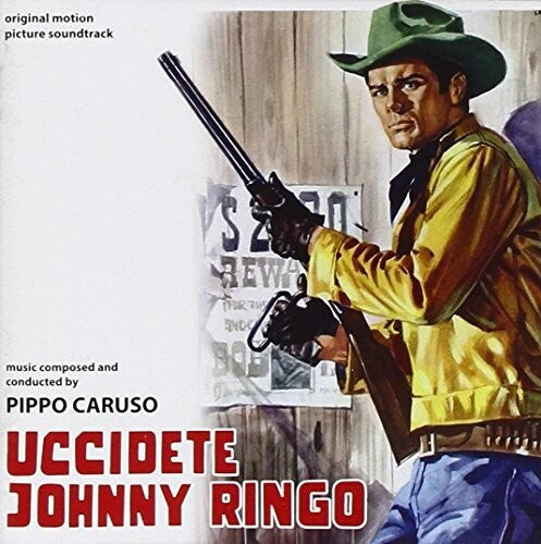 Uccidete Johnny Ringo / O.S.T.: Uccidete Johnny Ringo (Kill Johnny Ringo) (Original Motion Picture Soundtrack) - COMPACT DISCS