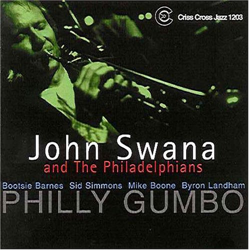 John Swana & the Philadelphians: Philly Gumbo - COMPACT DISCS
