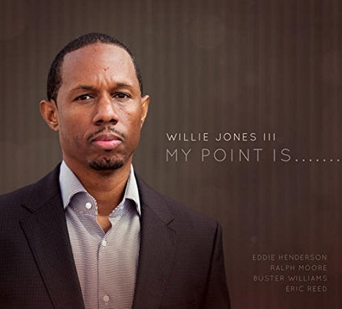 Willie Jones III: My Point Is - COMPACT DISCS