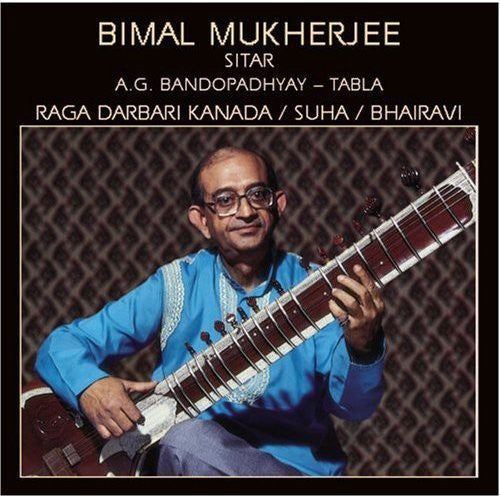 Bimal Mukherjee: Raga Darbari Kanada - COMPACT DISCS