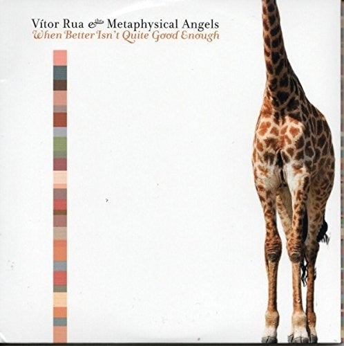 Rua, Vitor & Metaphysical Angels: When Better Isn't Quite Good Enough - COMPACT DISCS