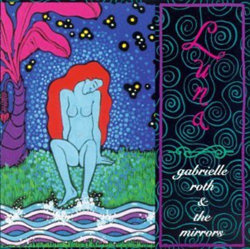 Gabrielle Roth & Mirrors: Luna - COMPACT DISCS