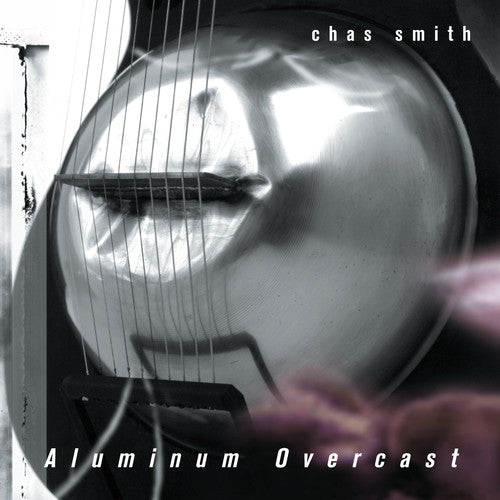 Chas Smith: Aluminum Overcast - COMPACT DISCS